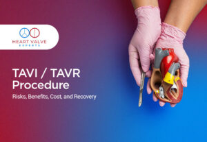 TAVI / TAVR Procedure: Risks, Benefits, Cost, and Recovery tavi procedure risk benefits cost and recovery