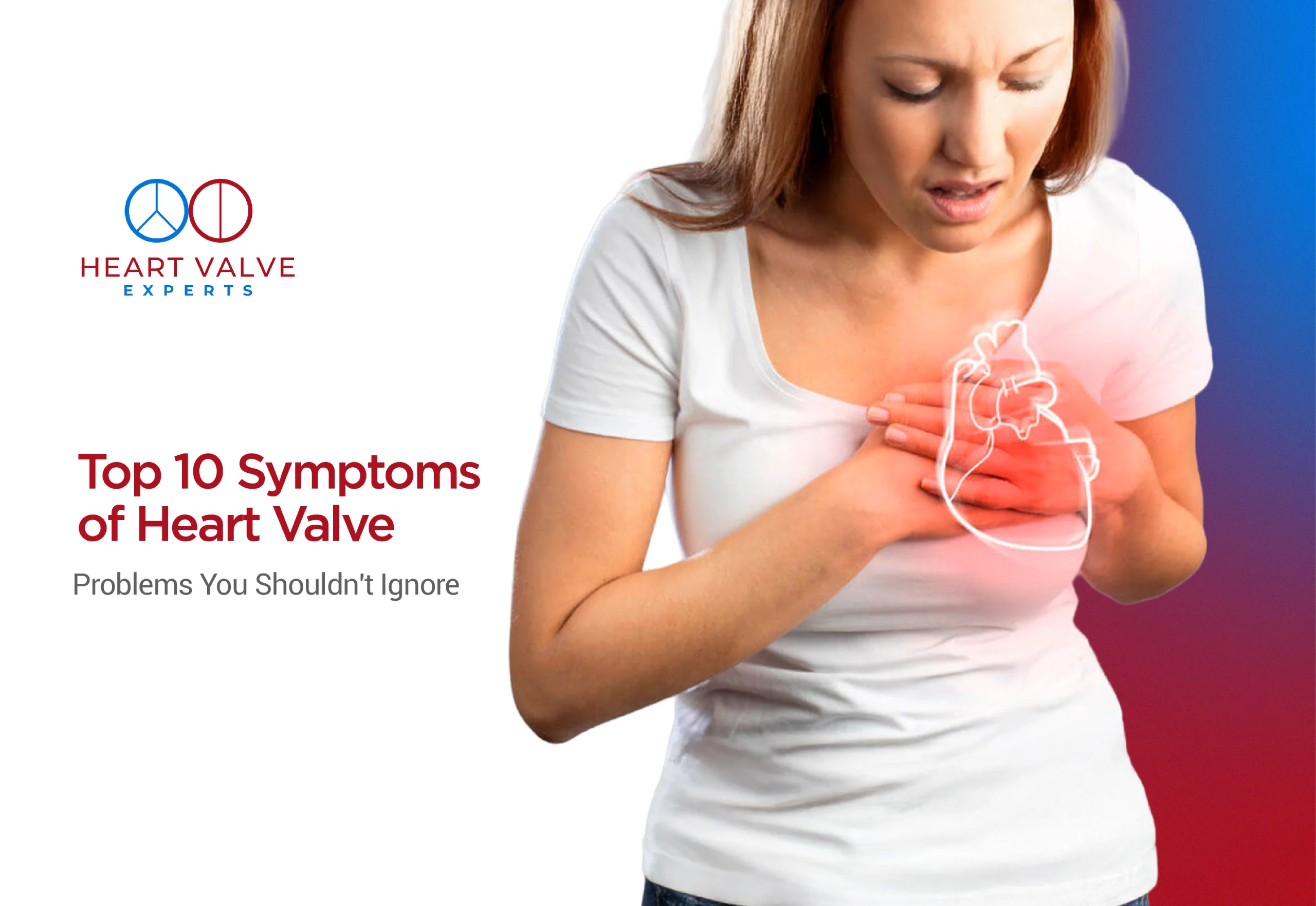 Top 10 Symptoms of Heart Valve Problems You Shouldn’t Ignore